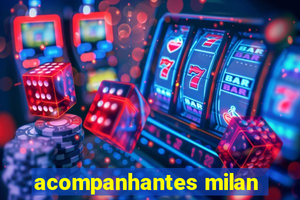 acompanhantes milan